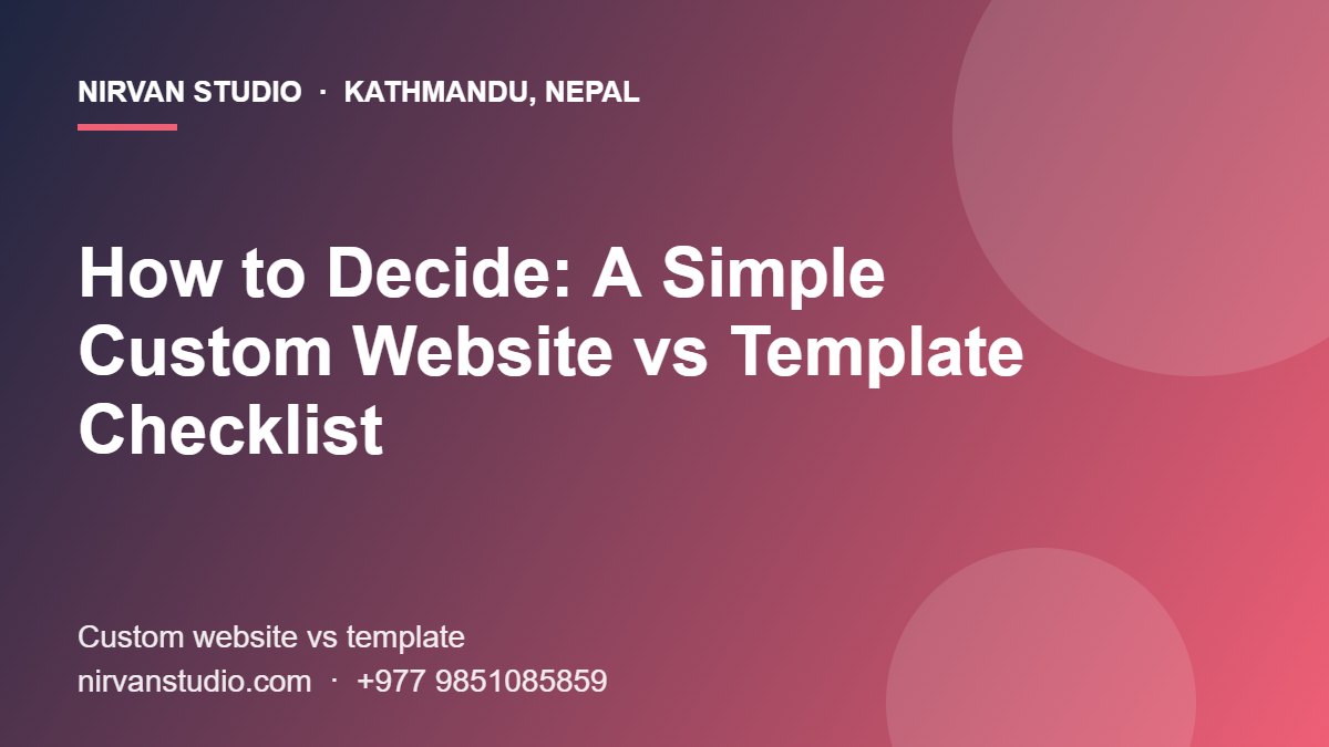 Custom Website vs Template: 7 Proven Factors to Make the Best Choice 3 Custom website vs template – How to Decide: A Simple Custom Website vs Template Checklist